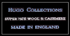 Visit our Heritage Gold and men's designer suit collections for the best fabric for suits and jackets by HUGO COLLECTIONS super 150 ?S wool & cashmere, Made in England
