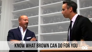 know what brown can do for you